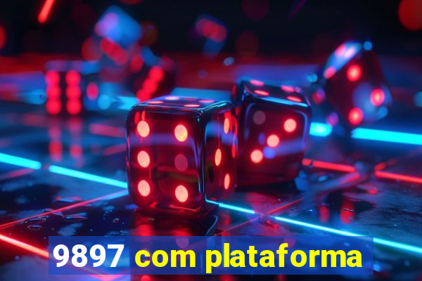 9897 com plataforma